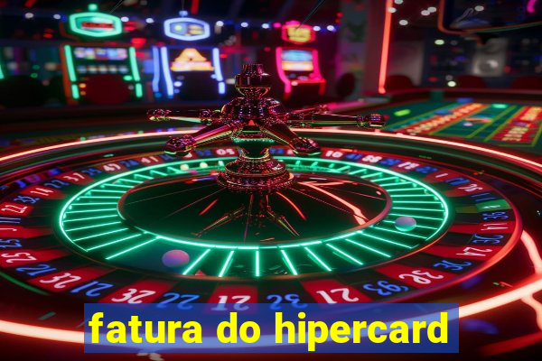 fatura do hipercard